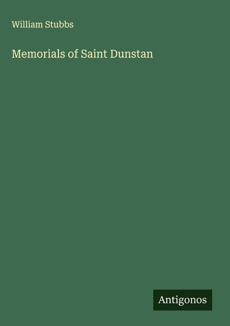 William Stubbs: Memorials of Saint Dunstan, Buch