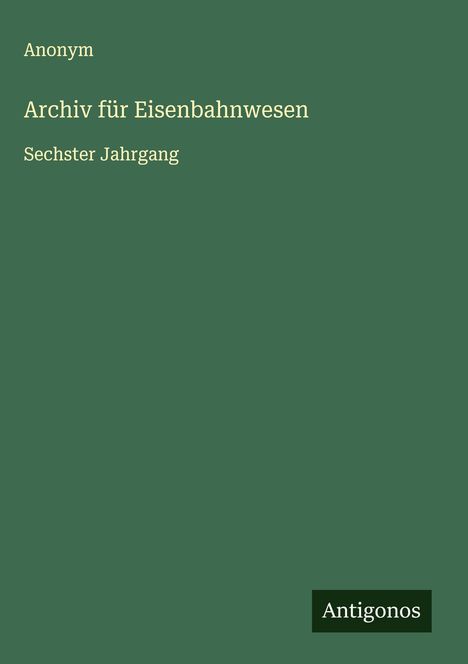 Anonym: Archiv für Eisenbahnwesen, Buch