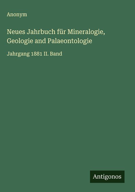 Anonym: Neues Jahrbuch für Mineralogie, Geologie and Palaeontologie, Buch