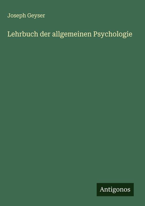 Joseph Geyser: Lehrbuch der allgemeinen Psychologie, Buch