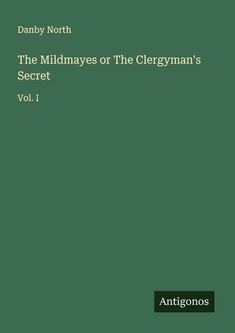 Danby North: The Mildmayes or The Clergyman's Secret, Buch
