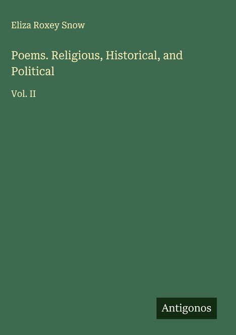 Eliza Roxey Snow: Poems. Religious, Historical, and Political, Buch