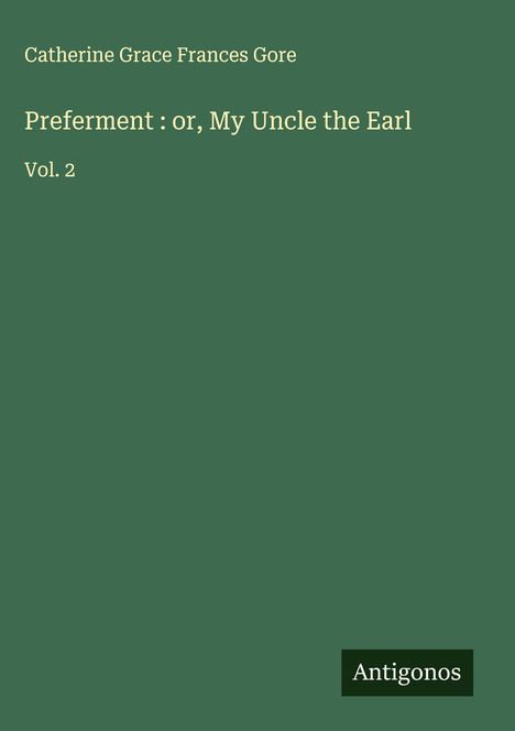 Catherine Grace Frances Gore: Preferment : or, My Uncle the Earl, Buch