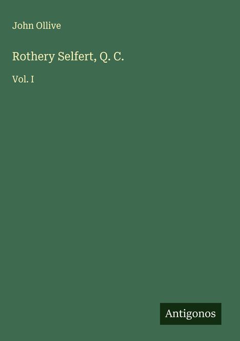 John Ollive: Rothery Selfert, Q. C., Buch