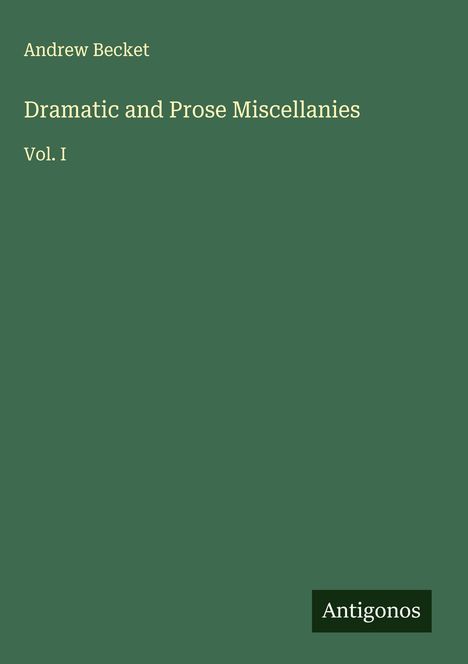 Andrew Becket: Dramatic and Prose Miscellanies, Buch