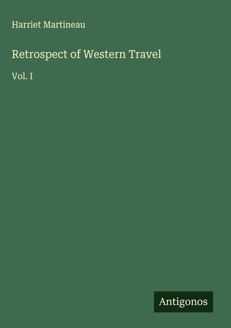 Harriet Martineau: Retrospect of Western Travel, Buch