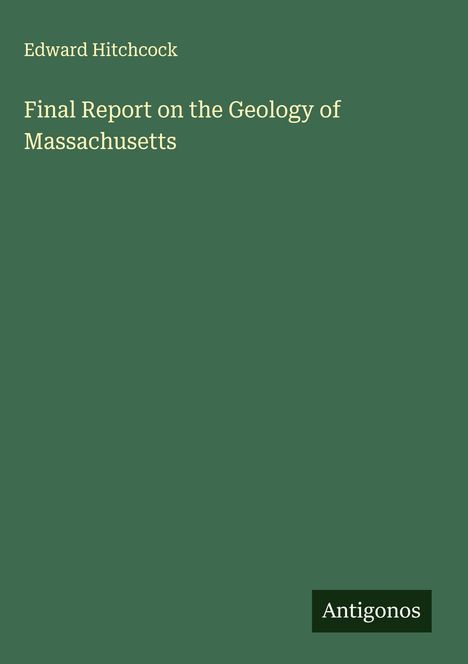 Edward Hitchcock: Final Report on the Geology of Massachusetts, Buch