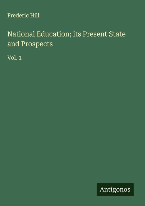 Frederic Hill: National Education; its Present State and Prospects, Buch