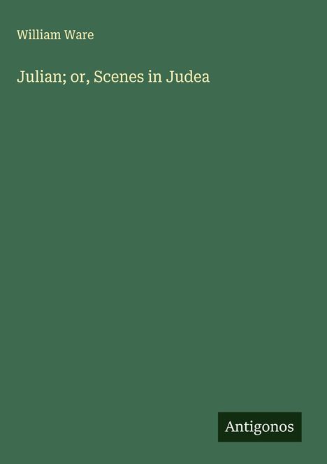 William Ware: Julian; or, Scenes in Judea, Buch