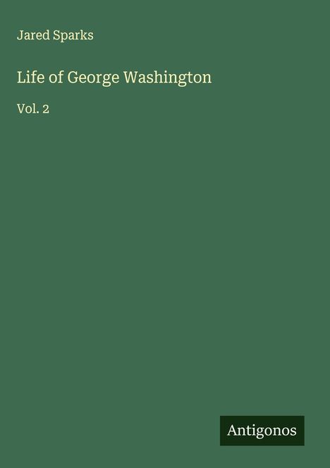 Jared Sparks: Life of George Washington, Buch