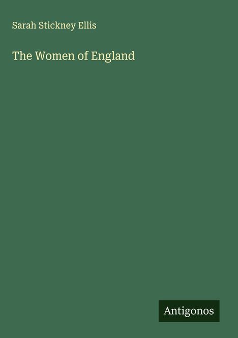 Sarah Stickney Ellis: The Women of England, Buch