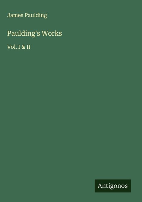James Paulding: Paulding's Works, Buch