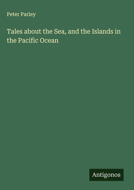 Peter Parley: Tales about the Sea, and the Islands in the Pacific Ocean, Buch