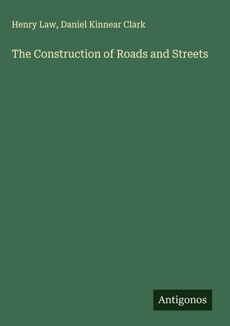 Henry Law: The Construction of Roads and Streets, Buch