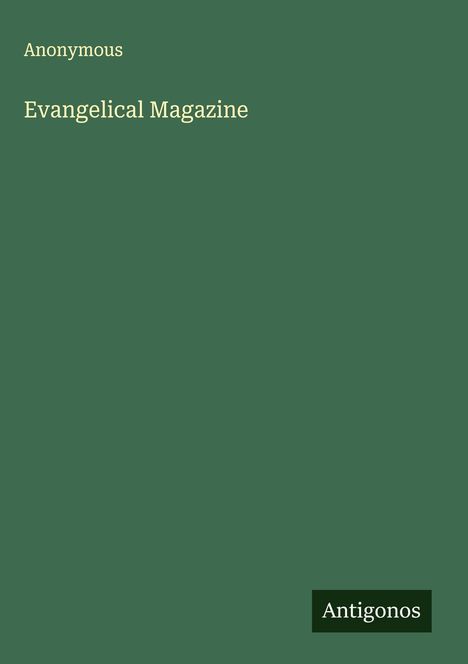 Anonymous: Evangelical Magazine, Buch