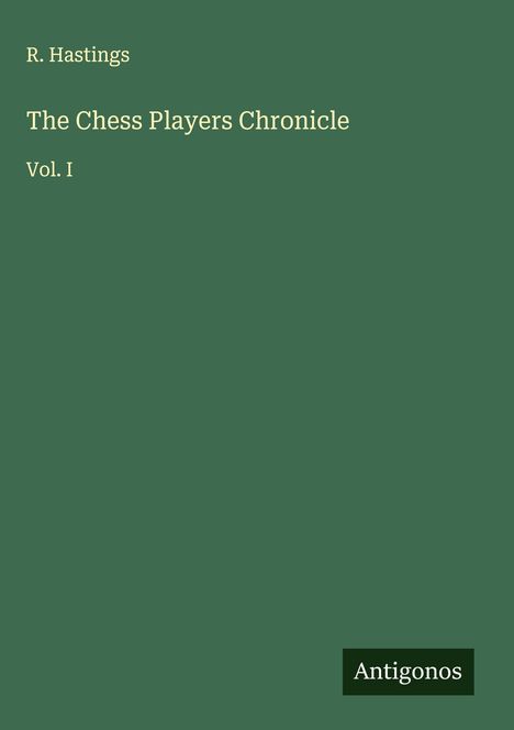 R. Hastings: The Chess Players Chronicle, Buch