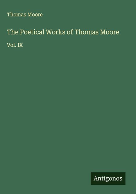Thomas Moore (1779-1852): The Poetical Works of Thomas Moore, Buch