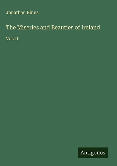 Jonathan Binns: The Miseries and Beauties of Ireland, Buch