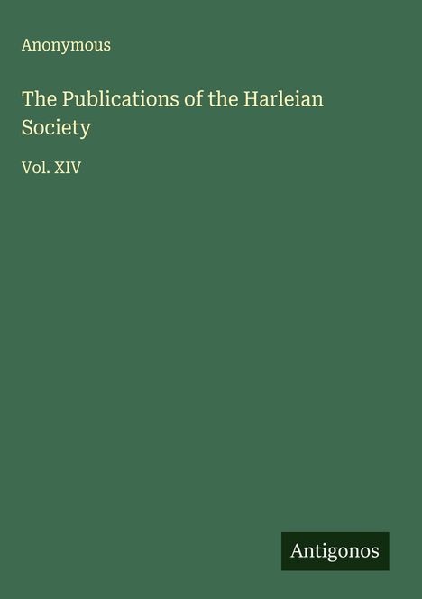 Anonymous: The Publications of the Harleian Society, Buch
