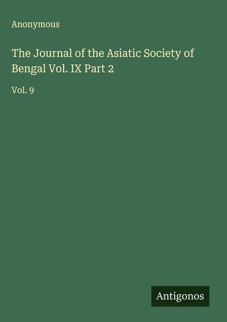 Anonymous: The Journal of the Asiatic Society of Bengal Vol. IX Part 2, Buch