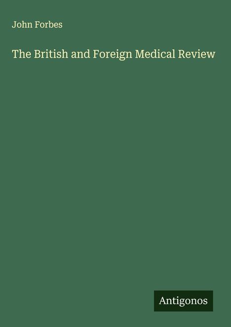 John Forbes: The British and Foreign Medical Review, Buch