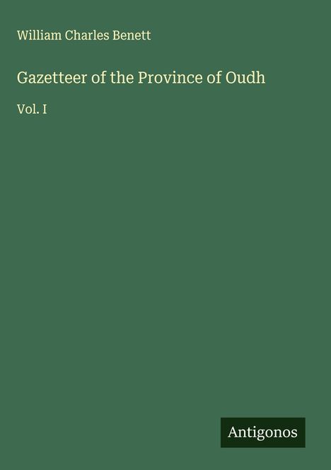 William Charles Benett: Gazetteer of the Province of Oudh, Buch