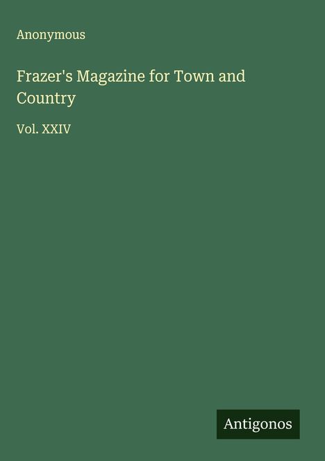 Anonymous: Frazer's Magazine for Town and Country, Buch