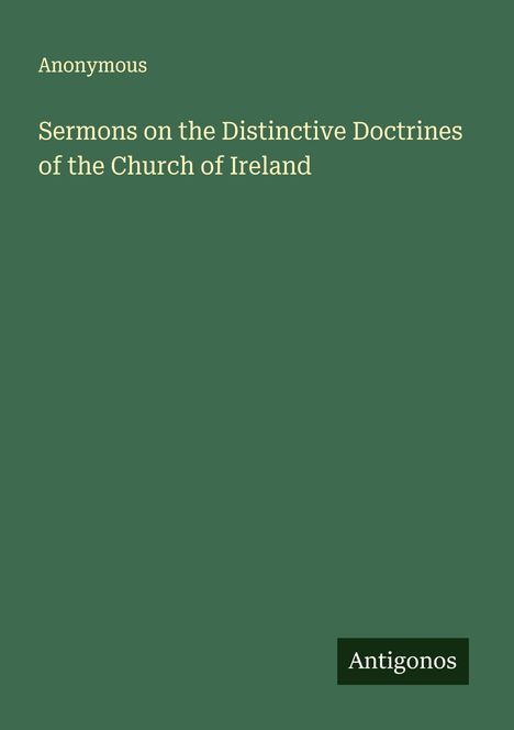 Anonymous: Sermons on the Distinctive Doctrines of the Church of Ireland, Buch