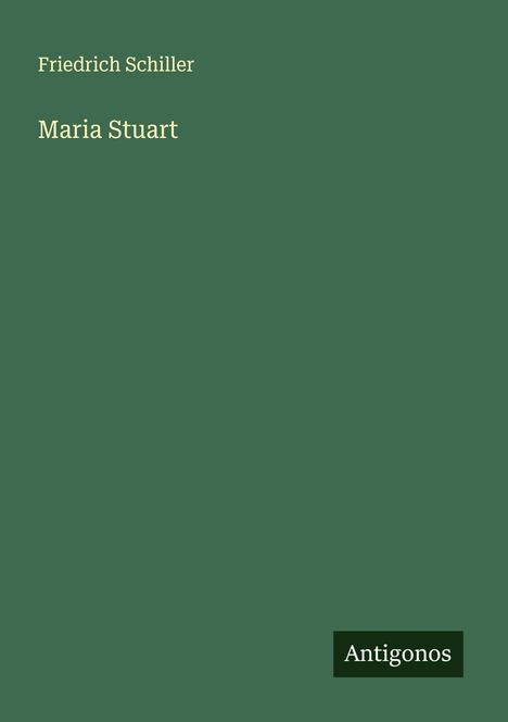 Friedrich Schiller: Maria Stuart, Buch