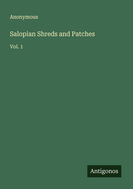 Anonymous: Salopian Shreds and Patches, Buch