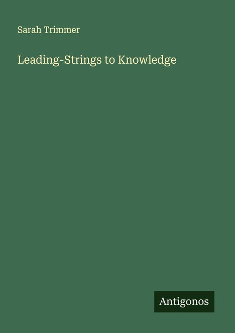 Sarah Trimmer: Leading-Strings to Knowledge, Buch