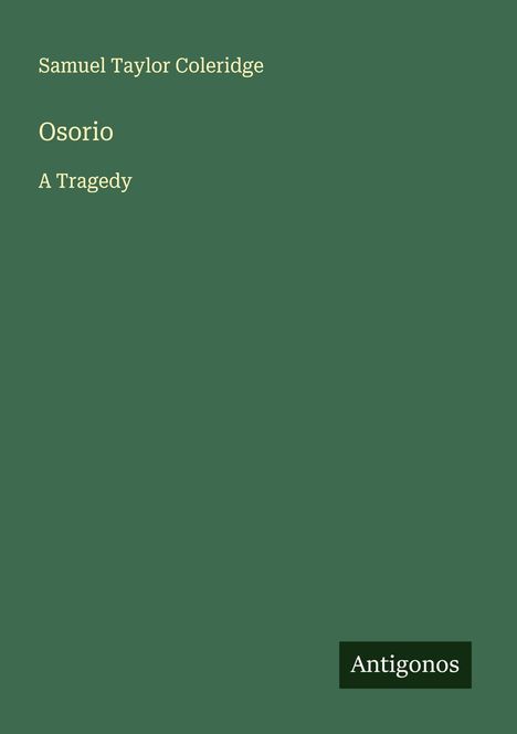 Samuel Taylor Coleridge: Osorio, Buch