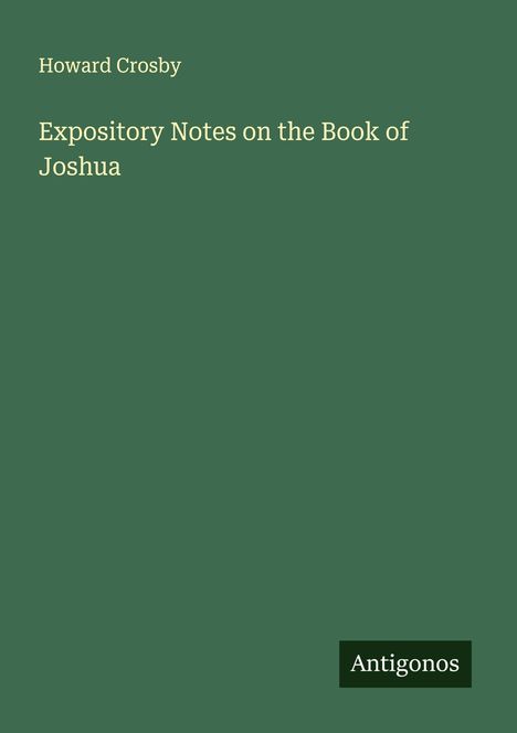 Howard Crosby: Expository Notes on the Book of Joshua, Buch