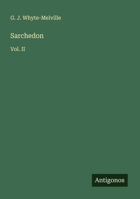 G. J. Whyte-Melville: Sarchedon, Buch