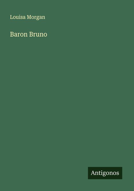 Louisa Morgan: Baron Bruno, Buch