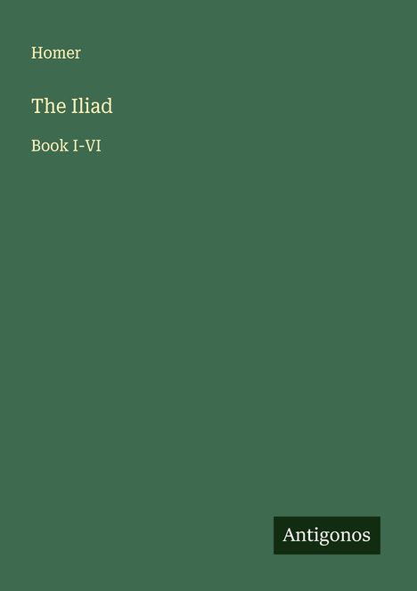 Homer: The Iliad, Buch
