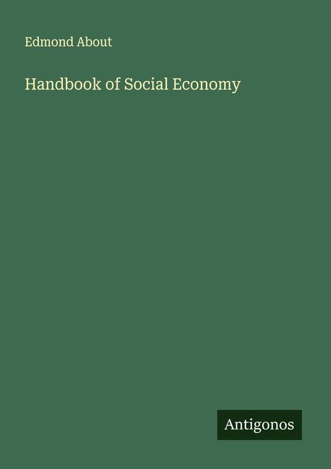 Edmond About: Handbook of Social Economy, Buch