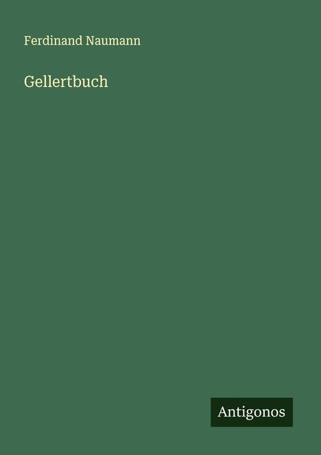 Ferdinand Naumann: Gellertbuch, Buch