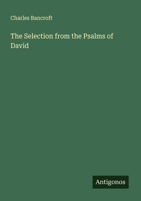 Charles Bancroft: The Selection from the Psalms of David, Buch