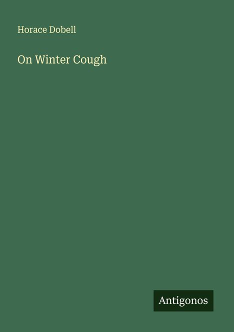 Horace Dobell: On Winter Cough, Buch