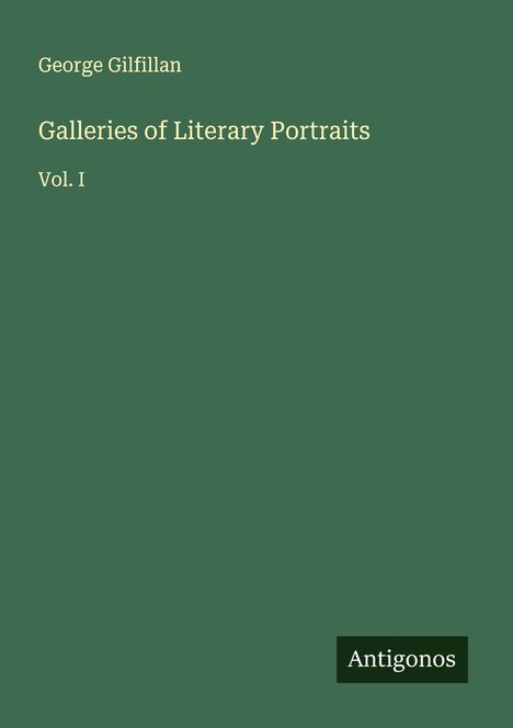 George Gilfillan: Galleries of Literary Portraits, Buch