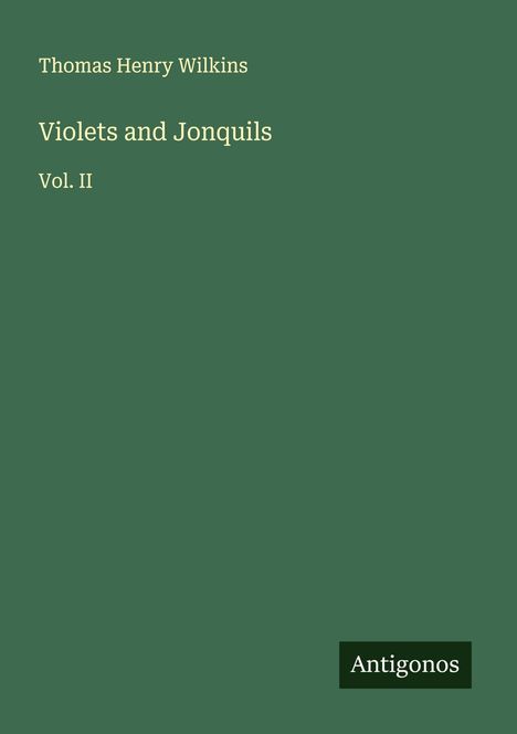 Thomas Henry Wilkins: Violets and Jonquils, Buch