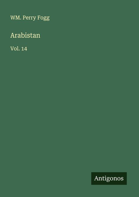 Wm. Perry Fogg: Arabistan, Buch