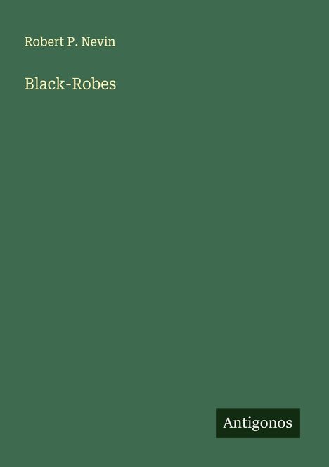 Robert P. Nevin: Black-Robes, Buch