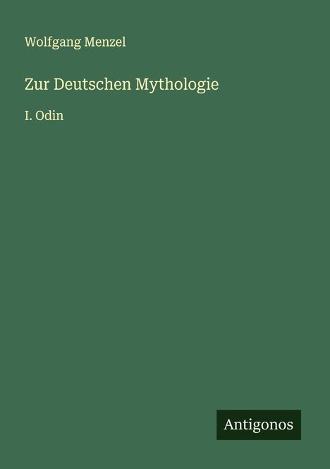 Wolfgang Menzel: Zur Deutschen Mythologie, Buch