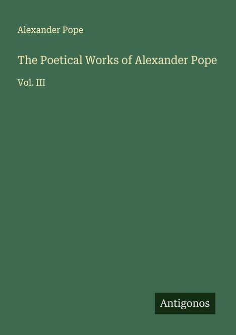 Alexander Pope: The Poetical Works of Alexander Pope, Buch