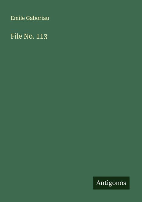 Emile Gaboriau: File No. 113, Buch