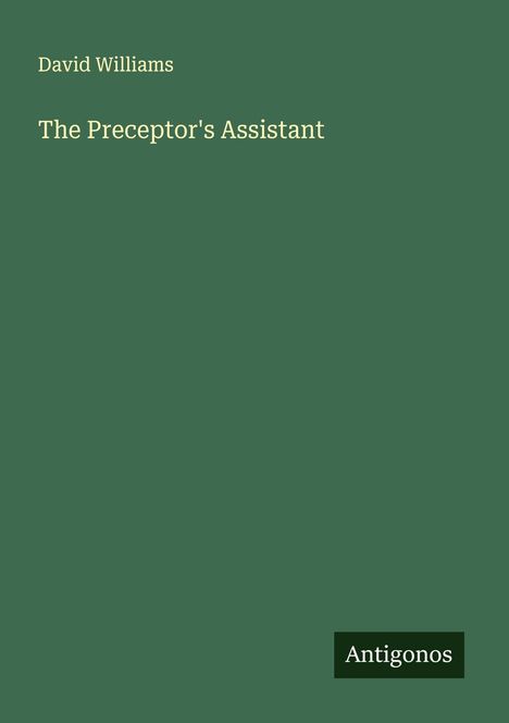 David Williams: The Preceptor's Assistant, Buch