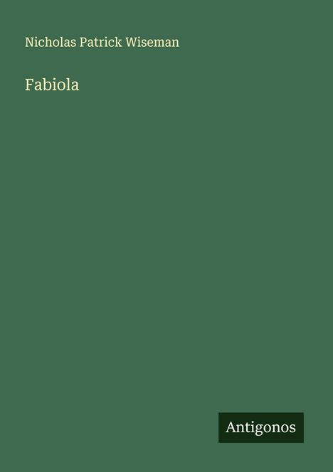 Nicholas Patrick Wiseman: Fabiola, Buch