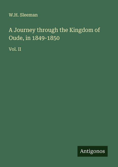 W. H. Sleeman: A Journey through the Kingdom of Oude, in 1849-1850, Buch
